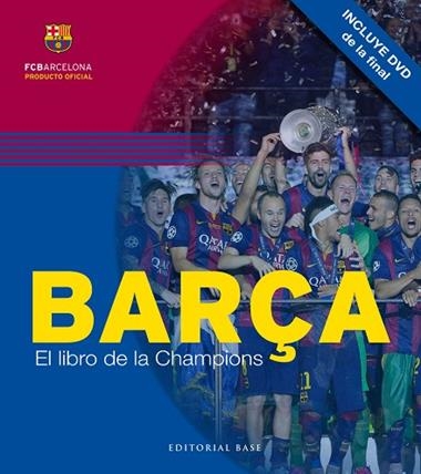 BARÇA EL LIBRO DE LA CHAMPIONS | 9788415706618 | FCBARCELONA
