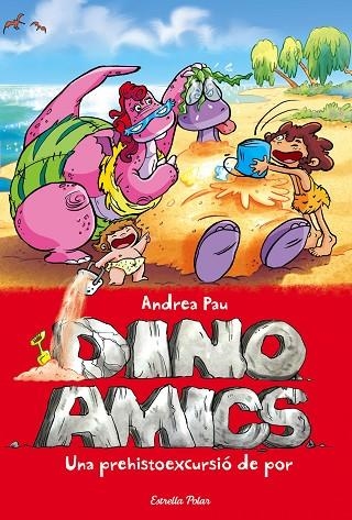DINO AMICS 8 UNA PREHISTOEXCURSIO DE POR | 9788416519576 | PAU. ANDREA
