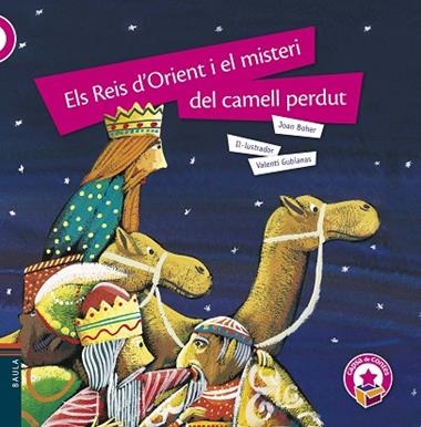 ELS REIS D'ORIENT I EL MISTERI DEL CAMELL PERDUT | 9788447930470 | JOAN BOHER & VALENTI GUBIANAS