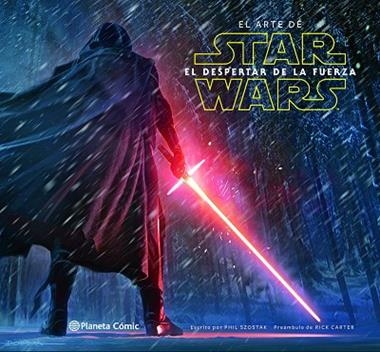 EL ARTE DE STAR WARS EL DESPERTAR DE LA FUERZA | 9788416543359 | SZOSTAK, PHIL