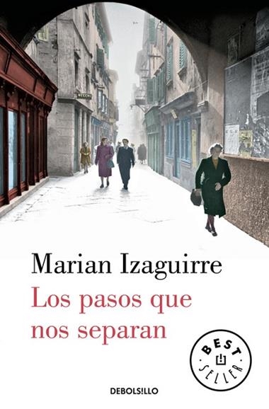 LOS PASOS QUE NOS SEPARAN | 9788466329330 | MARIAN IZAGUIRRE