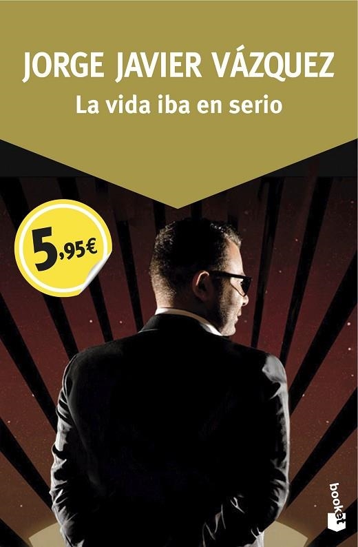 LA VIDA IBA EN SERIO | 9788408150060 | JORGE JAVIER VAZQUEZ