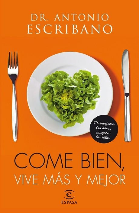 COME BIEN VIVE MAS Y MEJOR | 9788467046199 | ESCRIBANO, DR ANTONIO