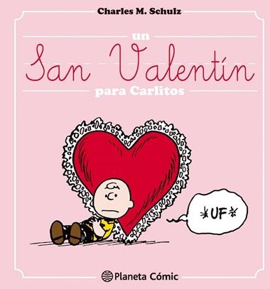 SAN VALENTIN PARA CARLITOS, UN | 9788416476695 | SCHULZ, CHARLES M.