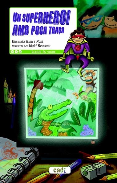 UN SUPERHEROI AMB POCA TRAÇA | 9788447441273 | ELISENDA GUIU
