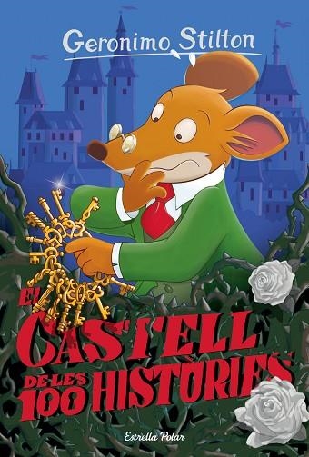 GERONIMO STILTON 60 EL CASTELL DE LES 100 HISTORIES | 9788416519972 | GERONIMO STILTON