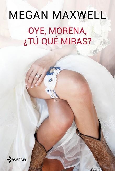 OYE MORENA TU QUE MIRAS | 9788408149545 | Megan Maxwell