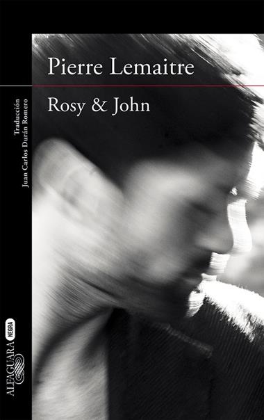 ROSY & JOHN | 9788420413631 | PIERRE LEMAITRE