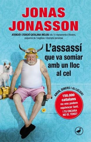 L'ASSASSI QUE VA SOMIAR AMB UN LLOC AL CEL | 9788416528103 | JONAS JONASSON