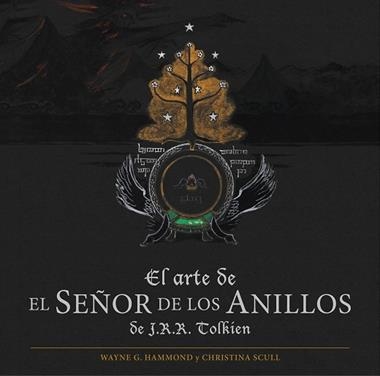 EL ARTE DE EL SEÑOR DE LOS ANILLOS DE J.R.R. TOLKIEN | 9788445002759 | HAMMOND, WAYNE G &  SCULL, CHRISTINA
