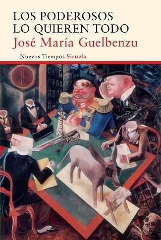 LOS PODEROSOS LO QUIEREN TODO | 9788416396719 | GUELBENZU, JOSE  MARIA