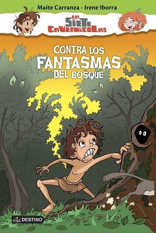 SIETE CAVERNICOLAS 3 CONTRA LOS FANTASMAS DEL BOSQUE | 9788408150336 | MAITE CARRANZA &  IRENE IBORRA