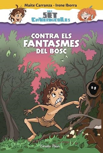 ELS SET CAVERNICOLES 3 CONTRA ELS FANTASMES DEL BOSC | 9788416520176 | MAITE CARRANZA & IRENE IBORRA