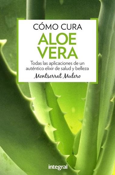 COMO CURA ALOE VERA | 9788491180357 | MULERO PRUMA, MONTSERRAT