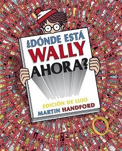 DONDE ESTA WALLY AHORA EDICION DE LUJO | 9788416075461 | HANDFORD, MARTIN