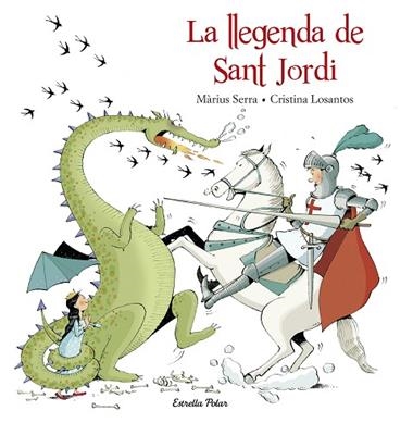 LA LLEGENDA DE SANT JORDI | 9788416520206 | MARIUS SERRA & CRISTINA LOSANTO