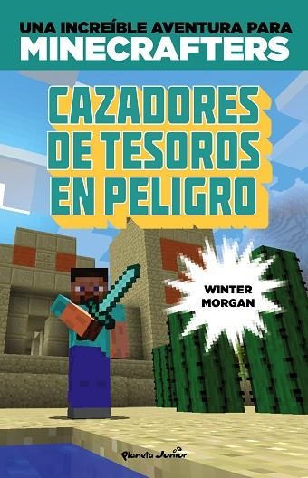 INCREIBLE AVENTURA PARA MINECRAFTERS CAZADORES DE TESOROS EN PELIGRO, UNA | 9788408152507 | MORGAN, WINTER
