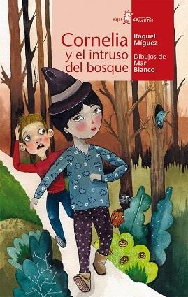 CORNELIA Y EL INTRUSO DEL BOSQUE | 9788498458190 | MIGUEZ, RAQUEL