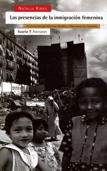 LAS PRESENCIAS DE LA INMIGRACION FEMENINA | 9788474264500 | RIBAS, NATALIA