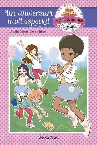 CLUB PRINCESES DEL CUPCAKE 2 UN ANIVERSARI MOLT ESPECIAL | 9788416520114 | PEREZ, ADELA & ROGA, IRENE