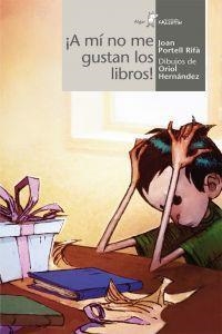 A MI NO ME GUSTAN LOS LIBROS | 9788498451962 | PORTELL, JOAN