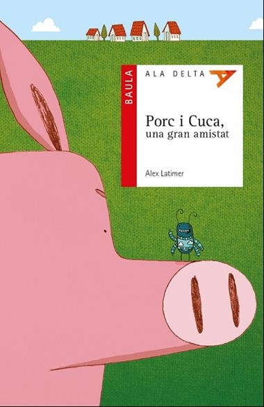 PORC I CUCA UNA GRAN AMISTAT | 9788447930722 | LATIMER, ALEX