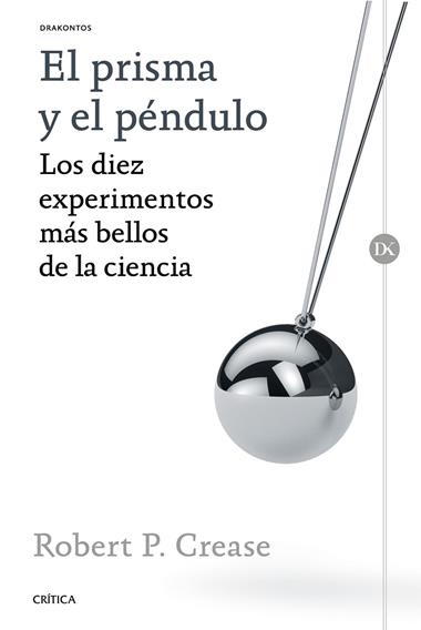EL PRISMA Y EL PENDULO | 9788498929317 | CREASE, ROBERT P.