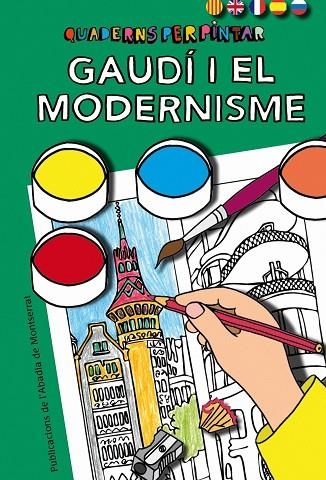 QUADERNS PER PINTAR GAUDI I EL MODERNISME | 9788498835250 | GINESTA, MONTSE