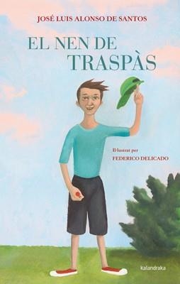 NEN DE TRASPAS | 9788484649731 | ALONSO DE SANTOS, JOSE LUIS & DELICADO, FEDERICO