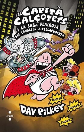 CAPITA CALÇOTETS 12 EL CAPITA CALÇOTETS I LA SAGA FLAIROSA DEL CAVALLER AIXELLAPUDENTA | 9788466140096 | DAV PILKEY