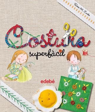 COSTURA SUPERFACIL | 9788468325446 | CURTO, ROSA M.