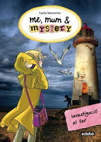 ME MUM & MYSTERY 06 INVESTIGACIO AL FAR | 9788468324739 | VACCARINO, LUCIA