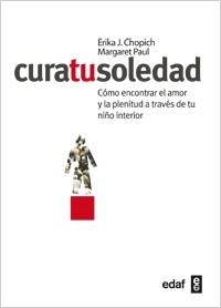 CURA TU SOLEDAD | 9788441431812 | CHOPICH, ERIKA J. & PAUL, MARGARET