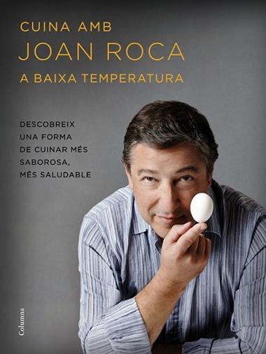 CUINA AMB JOAN ROCA A BAIXA TEMPERATURA | 9788466420655 | JOAN ROCA & SALVADOR BRUGUES