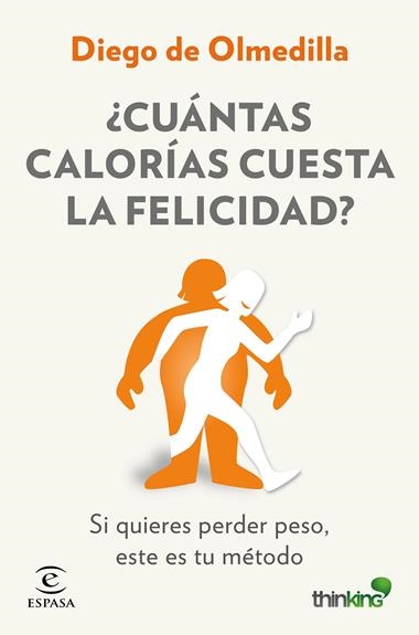 CUANTAS CALORIAS CUESTA LA FELICIDAD? | 9788467046571 | DE OLMEDILLA, DIEGO