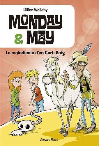MONDAY & MAY 4 LA MALEDICCIO D'EN CORB BOIG | 9788416520121 | WALLABY, LILLIAN