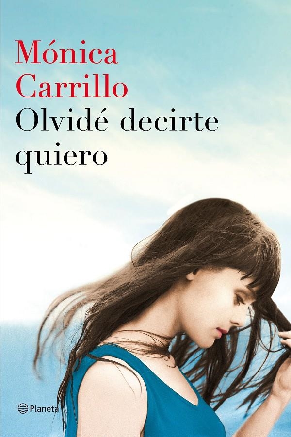 OLVIDE DECIRTE QUIERO | 9788408152972 | CARRILLO, MONICA