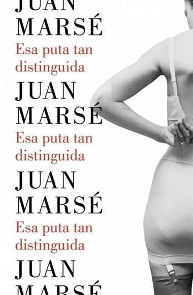 ESA PUTA TAN DISTINGUIDA | 9788426402790 | JUAN MARSE