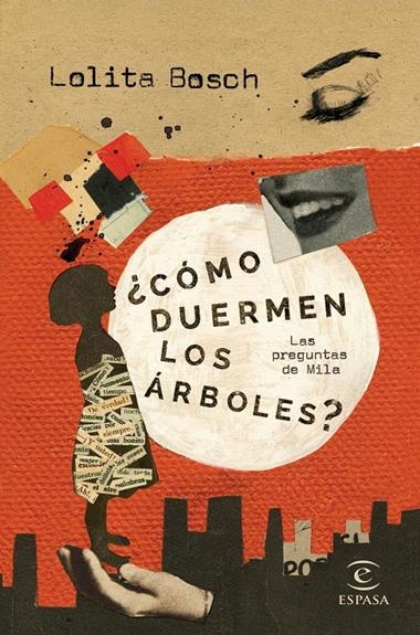 COMO DUERMEN LOS ARBOLES? LAS PREGUNTAS DE MILA | 9788467047219 | LOLITA BOSCH