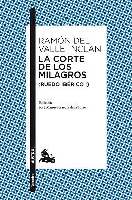LA CORTE DE LOS MILAGROS RUEDO IBERICO 1 | 9788467047325 | Ramon del Valle-Inclan