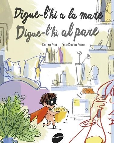 DIGUE-L'HI A LA MARE DIGUE-L'HI AL PARE | 9788415975847 | PETIT, CRISTINA