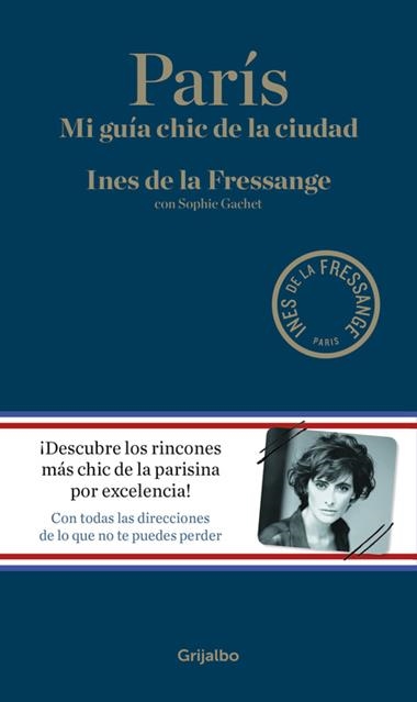 PARIS MI GUIA CHIC DE LA CIUDAD | 9788416449309 | DE LA FRESSANGE, INES & GACHET, SOPHIE