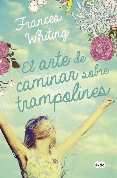 EL ARTE DE CAMINAR SOBRE TRAMPOLINES | 9788483659281 | WHITING, FRANCES