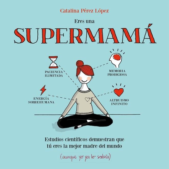 ERES UNA SUPERMAMA | 9788408153085 | PEREZ LOPEZ, CATALINA