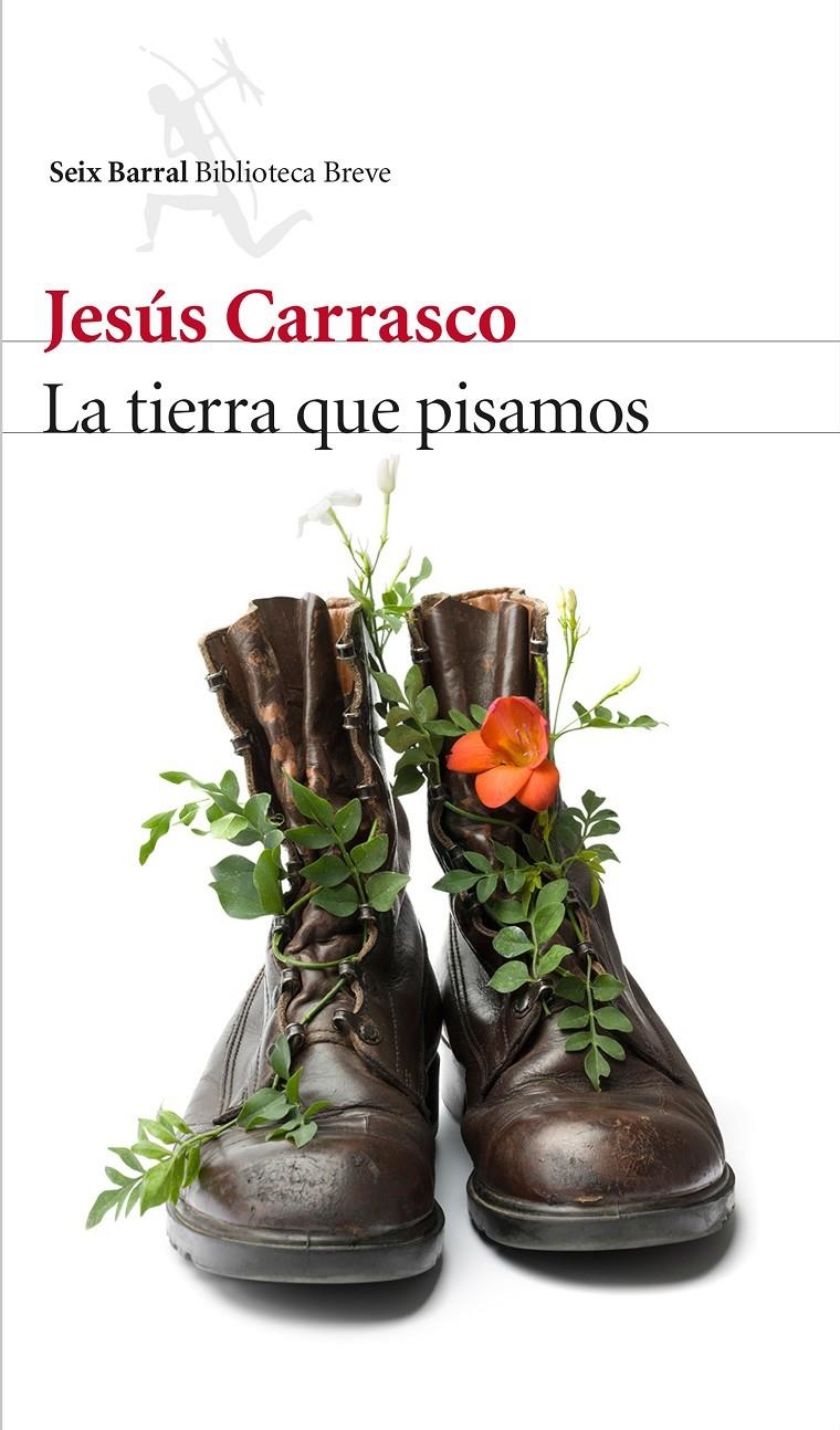 LA TIERRA QUE PISAMOS | 9788432227332 | CARRASCO, JESUS