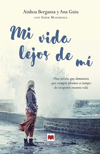 MI VIDA LEJOS DE MI | 9788416363674 | MADARIAGA, EIDER & GUIU, ANA & BERGANZA, AINHOA