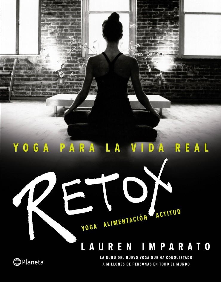 YOGA PARA LA VIDA REAL RETOX | 9788408154891 | IMPARATO, LAUREN