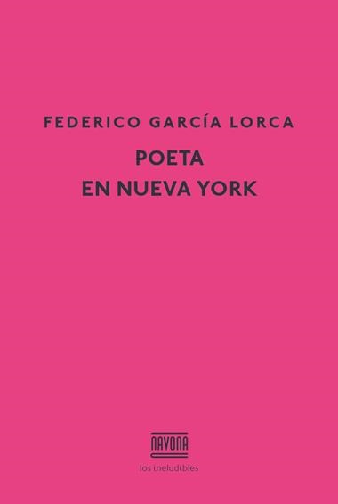 POETA EN NUEVA YORK | 9788416259465 | FEDERICO GARCIA LORCA