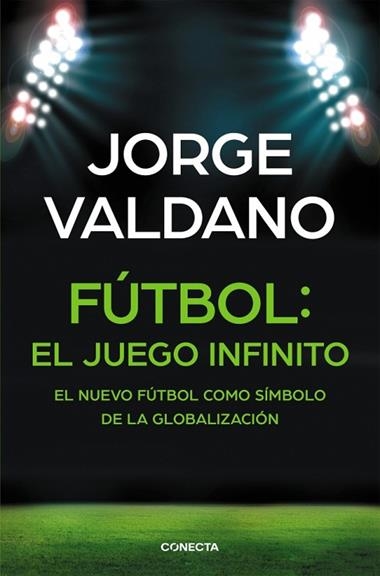 FUTBOL EL JUEGO INFINITO | 9788416029648 | VALDANO, JORGE