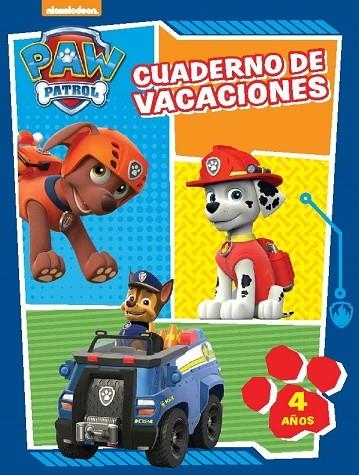PAW PATROL CUADERNO DE VACACIONES 4 AÑOS | 9788437201061 | NICKELODEON